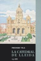 La catedral de Lleida (segle XVIII) (Seminari, Sèrie Catalonia) (Catalan Edition) 8479350644 Book Cover