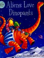 Aliens Love Dinopants Paperback and Audio CD 1481467360 Book Cover