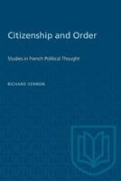 Citizenship and Order: Studies in French Political Thought 1487585446 Book Cover