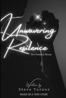 Unwavering Resilience: The Untold Story B0CFZ8BDPH Book Cover