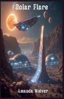 Solar Flare B0GGNQ8XC6 Book Cover