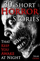 30 Short Horror Stories That Keep You Awake at Night: A Chilling Horror Short Stories Anthology, Horror Anthology Short Stories, Horror Short Stories Collection & Horror Short Stories Book for Adults B0F2FF6YTW Book Cover