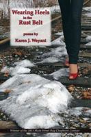 WEARING HEELS IN THE RUST BELT 1599483432 Book Cover