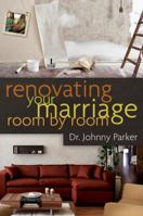 Renovating Your Marriage Room by Room 0802408478 Book Cover