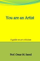 You are an Artist: Your are an Artist 1535221674 Book Cover