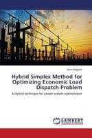 Hybrid Simplex Method for Optimizing Economic Load Dispatch Problem 3659572136 Book Cover