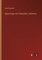Upplysningar om Folkspråket i Södertörn 3368203223 Book Cover