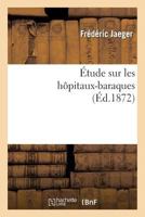 A0/00tude Sur Les Hapitaux-Baraques 201189560X Book Cover