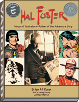 Hal Foster: Prince of Illustrators, Father of the Adventure Strip 1887591257 Book Cover