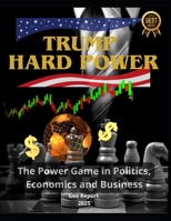 Trump Hard Power: The Power Game in Politics, Economics and Business B0FSS27TZV Book Cover