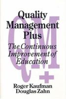 Quality Management Plus: The Continuous Improvement of Education 080396062X Book Cover