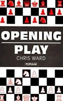 Opening Play (The Batsford Chess Library) 0805035796 Book Cover