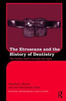 The Etruscans and the History of Dentistry: The Golden Smile Through the Ages 036759532X Book Cover