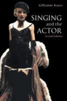 Singing and the Actor 0878301062 Book Cover