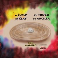 A Lump of Clay * Un trozo de arcilla 9962570093 Book Cover