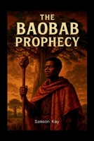 The Baobab Prophecy 842963245X Book Cover