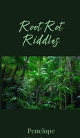 Root Rot Riddles 1805673270 Book Cover