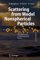 Scattering from Model Nonspherical Particles (Physics of Earth and Space Environments) 3540374132 Book Cover