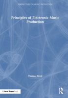 Principles of Electronic Music Production (Perspectives on Music Production) 1032954914 Book Cover