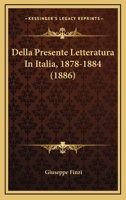 Della Presente Letteratura In Italia, 1878-1884 (1886) 1160064733 Book Cover