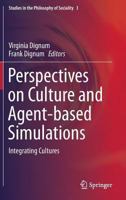 Perspectives on Culture and Agent-based Simulations: Integrating Cultures 3319019511 Book Cover