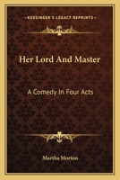 Her Lord and Master 1508684138 Book Cover