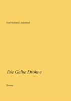 Die Gelbe Drohne 3753477702 Book Cover