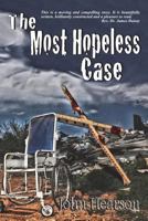 The Most Hopeless Case 1912192659 Book Cover