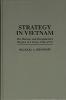 Strategy in Vietnam: The Marines and Revolutionary Warfare in I Corps, 1965-1972 (Praeger Studies in Diplomacy and Strategic Thought) 0275956679 Book Cover