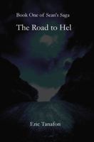 The Road to Hel (Sean's Saga, #1) 193969700X Book Cover