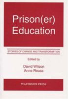 Prison(er) Education: Stories of Change and Transformation 1872870902 Book Cover