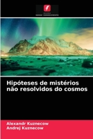 Hipóteses de mistérios não resolvidos do cosmos 620317629X Book Cover