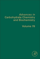 Advances in Carbohydrate Chemistry and Biochemistry: Volume 78 012820995X Book Cover