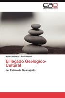El Legado Geologico-Cultural 3846578002 Book Cover
