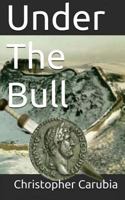 Under The Bull 149534746X Book Cover