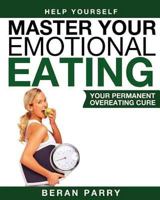 Master Your Emotional Eating 1539530817 Book Cover