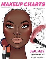 Makeup Charts - Face Charts for Makeup Artists: Black Model - OVAL face shape (Makeup Charts Workbook) 1704551544 Book Cover