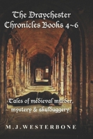 The Draychester Chronicles Books 4 - 6: Murder and mystery in medieval England B0GVRKC7CV Book Cover