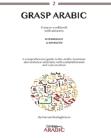 Grasp Arabic: Intermediate and advanced B08BG5ZWS7 Book Cover