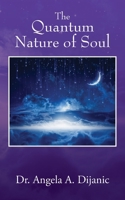 The Quantum Nature of Soul 1977223648 Book Cover