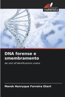 DNA forense e smembramento: dai resti all'identificazione umana (Italian Edition) 6207646495 Book Cover