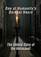 One of Humanity's Darkest Hours: The Untold Story of the Holocaust B0DQPYV1XN Book Cover