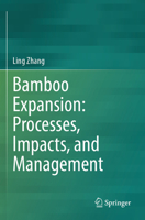 Bamboo Expansion: Processes, Impacts, and Management 9819941121 Book Cover