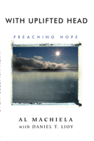 With Uplifted Head: Preaching Hope 1556352689 Book Cover