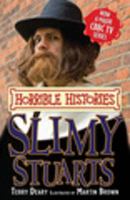 The Slimy Stuarts (Horrible Histories) 0439954355 Book Cover