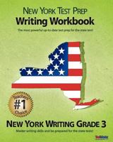 New York Test Prep Writing Workbook New York Writing Grade 3: Aligned to the 2011-2012 English Language Arts (Ela) Test 1468028103 Book Cover