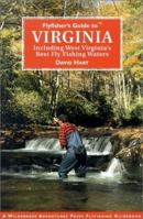 Flyfisher's Guide to the Virginias: Including West Virginia's Best Fly Waters