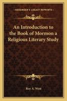 An Introduction to the Book of Mormon a Religious Literary Study 1162732636 Book Cover