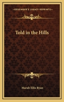TOLD IN THE HILLS 1633910016 Book Cover