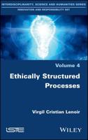 Ethically Structured Processes: Thinking World-Scale Responsibility 1786301741 Book Cover